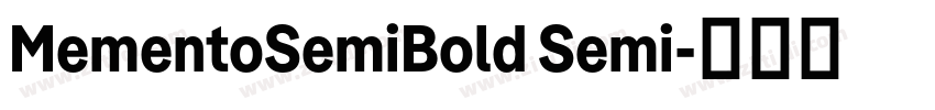 MementoSemiBold Semi字体转换 MementoSemiBold Semi字体转换
